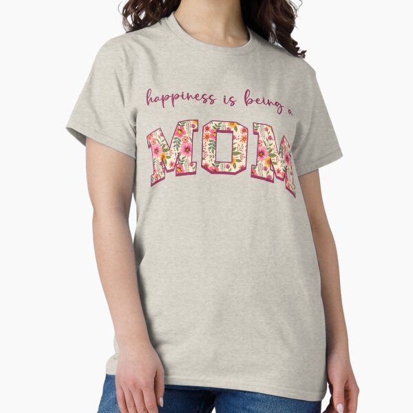 Item preview, Happiness Being A Mom Shirt, Floral Mom, Mom Sublimation, Mama Shirt Design, Mother's Day, Essential T-Shirt designed and sold by lauralaus.
