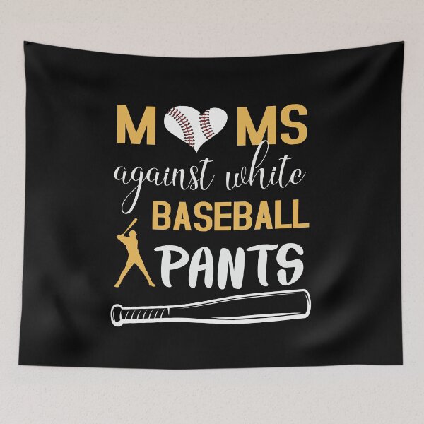 Item preview, moms againts white baseball pants for mother's day designed and sold by limanol.
