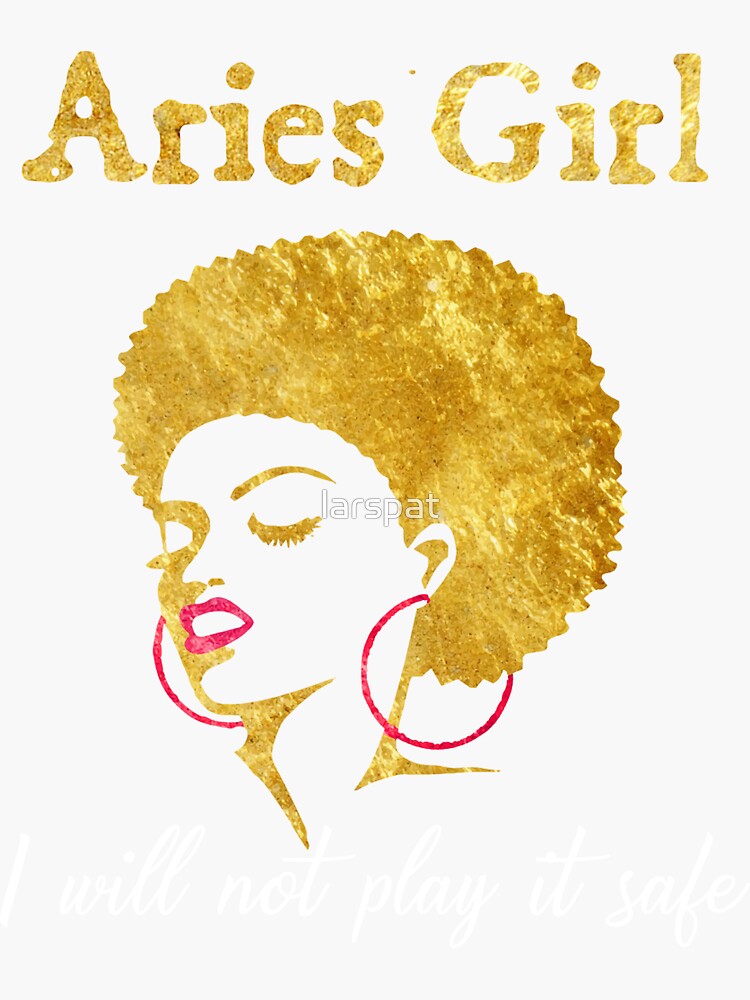 Aries Girl T-Shirt Funny Birthday Gift For Women Aries Girl T-Shirt Funny Birthday Gift For Women