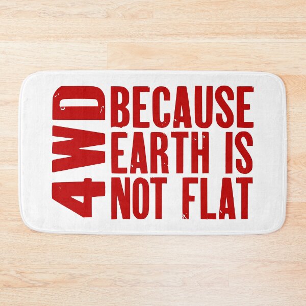 Item preview, 4WD, Because Earth is Not Flat designed and sold by AndrewY.
