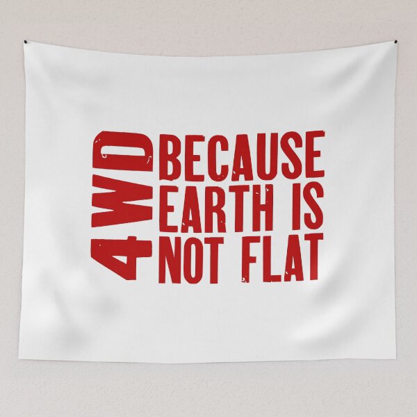 Item preview, 4WD, Because Earth is Not Flat designed and sold by AndrewY.