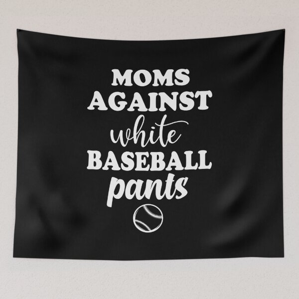 Item preview, Moms Againts White Baseball Pants For Mom And Mother's Day designed and sold by limanol.