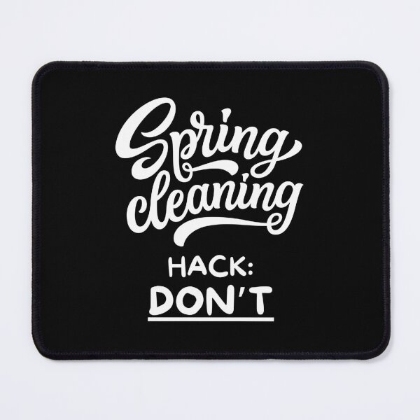 Item preview, Spring Cleaning Hack Don't - Funny Spring Cleaning designed and sold by elvisg03.