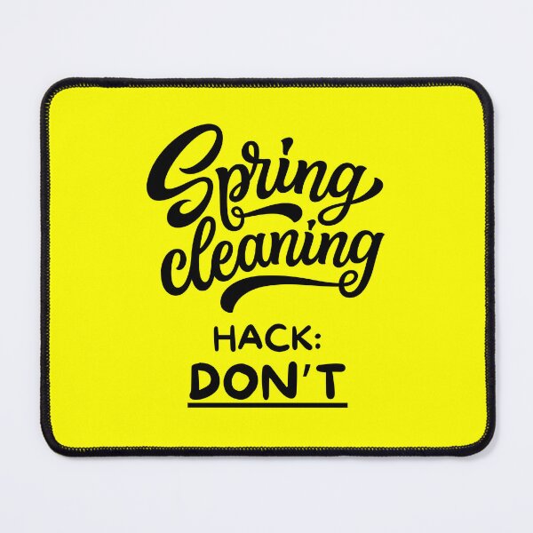 Item preview, Spring Cleaning Hack Don't - Funny Spring Cleaning designed and sold by elvisg03.