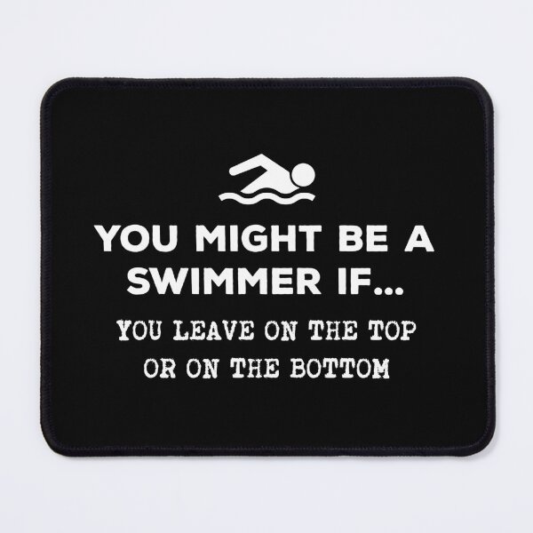 Item preview, You Might Be A Swimmer If... You Leave On The Top designed and sold by twHistory.