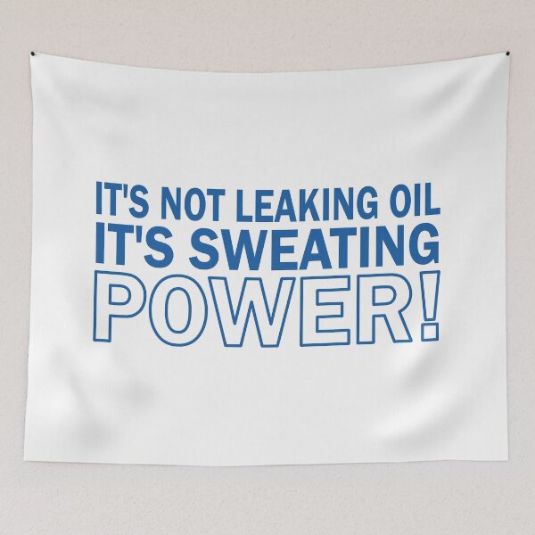 Item preview, It's Not Leaking Oil - Blue designed and sold by AndrewY.