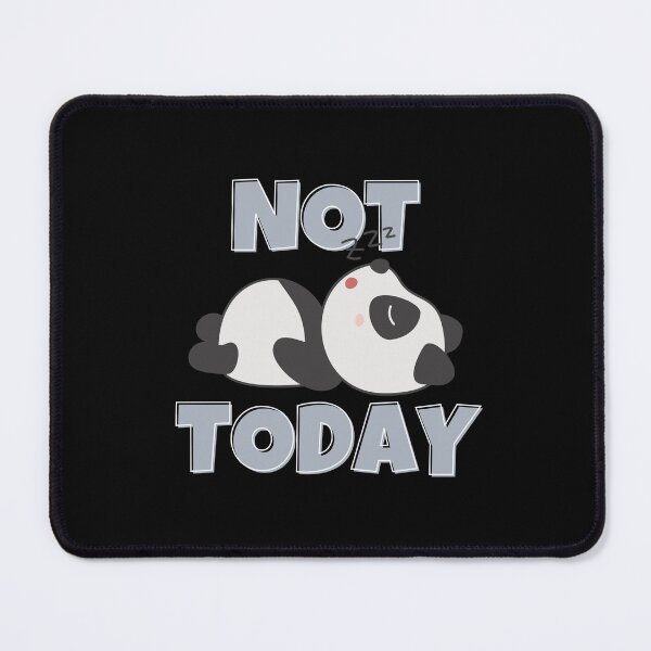 Item preview, Not Today  Cute Lazy Panda designed and sold by ricricswert.