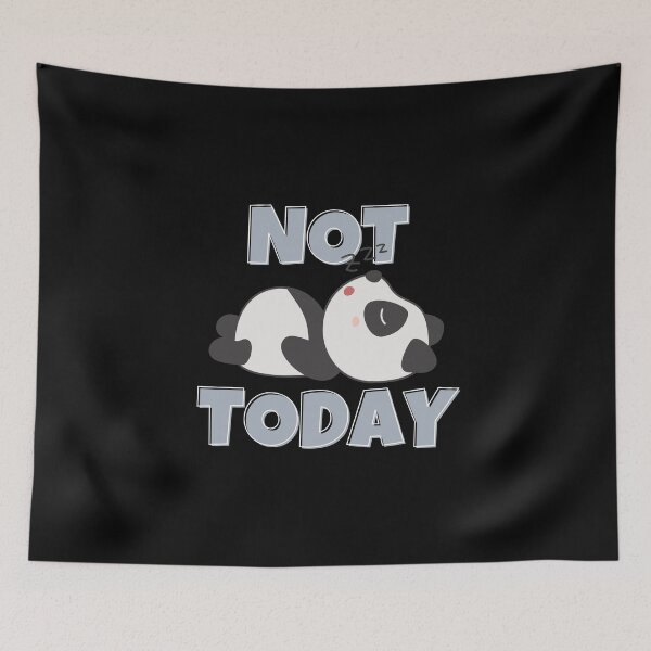 Item preview, Not Today  Cute Lazy Panda designed and sold by ricricswert.
