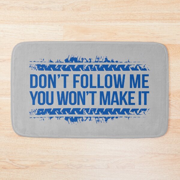 Item preview, Don't Follow Me, You Won't Make It designed and sold by AndrewY.