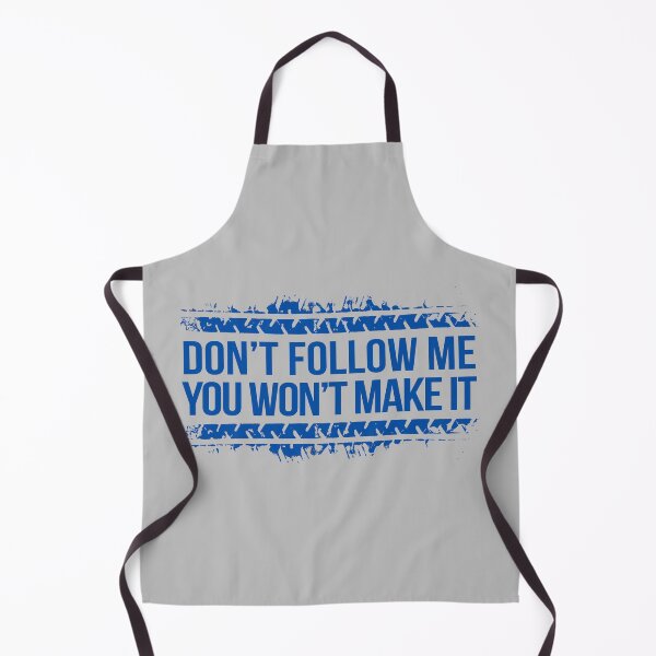 Item preview, Don't Follow Me, You Won't Make It designed and sold by AndrewY.
