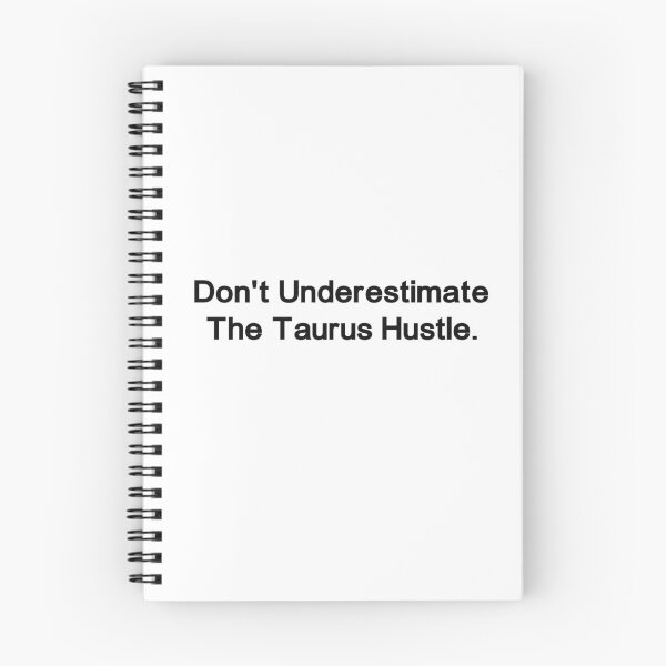 Item preview, Don't Underestimate the Taurus Hustle designed and sold by Anxiety..