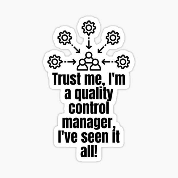 Item preview, Im a quality control manager I've seen it all designed and sold by Filipeqq.