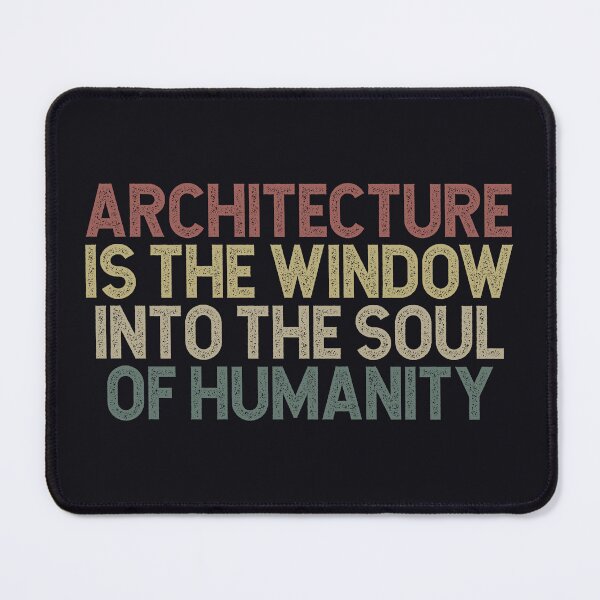 Item preview, Architecture is the window onto the soul of humanity designed and sold by SweetLog.