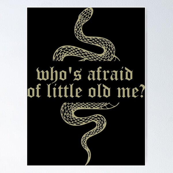 Item preview, who's afraid of little old me | ttpd designed and sold by itsfearless.