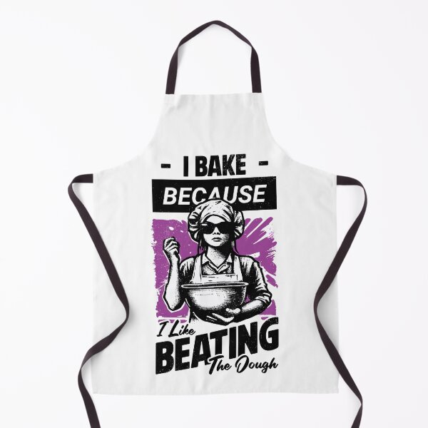 Item preview, I Bake Because I Like Beating The Dough designed and sold by Urban-Alien.
