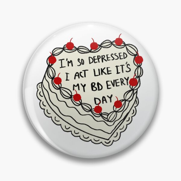 Item preview, Im So Depressed I Act Like Its My Birthday Everyday  designed and sold by vandaziba.