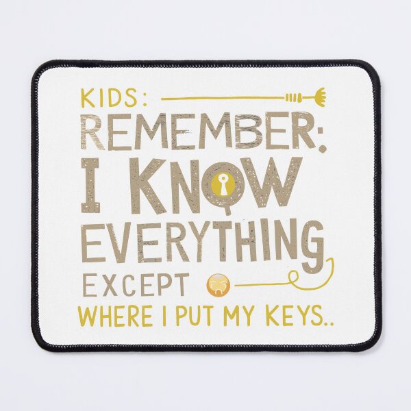 Item preview, Funny Mother's Day Message: I Know Everything... Except Where I Put My Keys designed and sold by HahaHandlesHub.