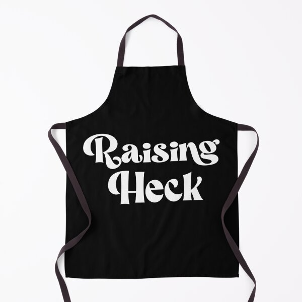 Item preview, Raising Heck designed and sold by FrigidBananas.
