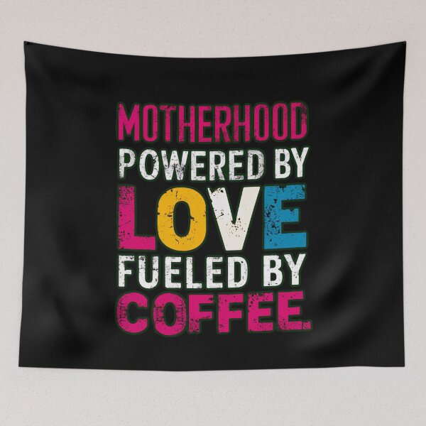 Item preview, motherhood powered by love, fuel by coffee designed and sold by mwebba2005.