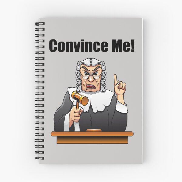 Item preview, Convince Me (Judge) designed and sold by SomeGuyLou.