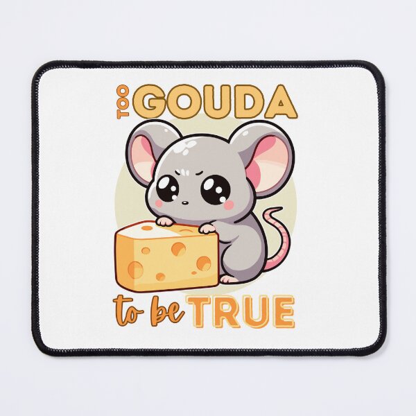 Item preview, Too Gouda to be true designed and sold by ParenthoodPuns.