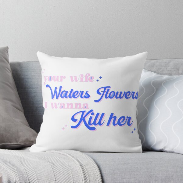 Item preview, Your wife waters flowes designed and sold by decally.