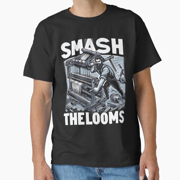 Item preview, Smash The Looms Luddite designed and sold by icraigle.