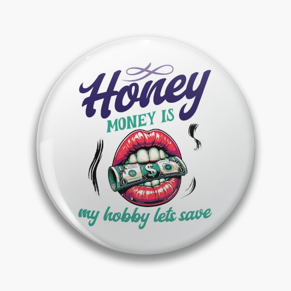 Item preview, Honey money is my hobby lets save designed and sold by BigfeetLittlepaws.