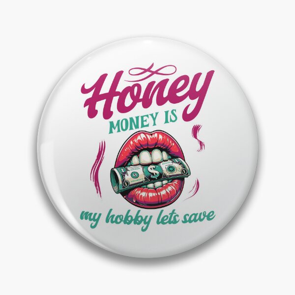 Item preview, Honey money is my hobby lets save designed and sold by BigfeetLittlepaws.