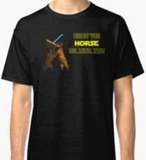 Neigh The Horse Be With You Classic T-Shirt