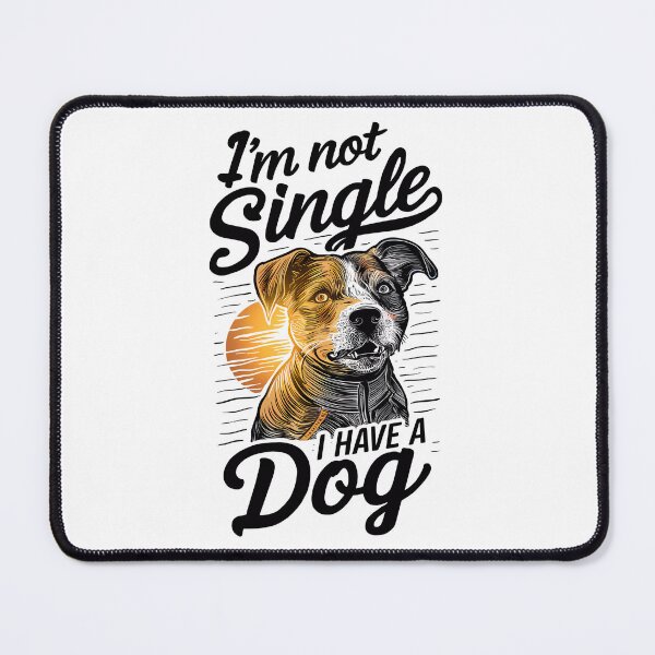 Item preview, I'm Not Single I Have A Dog, Funny Dog Lover Design, Pet Owner Decal, Dog Illustration, Dog lover quote,Gift for Dog Moms and Dads, doglover designed and sold by WatermelonPink.