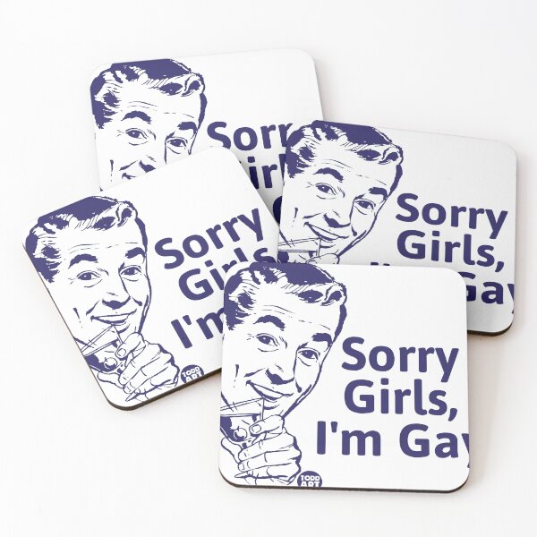 Item preview, SORRY GIRLS I'M GAY designed and sold by TODD GOLDMAN.