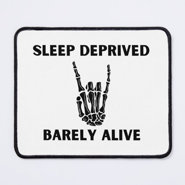 Item preview, Sleep Deprived, Barely Alive designed and sold by sommerscreative.