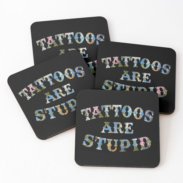 Item preview, Tattoos Are Stupid Funny Sarcastic Tattoo designed and sold by pugshowsfashion.