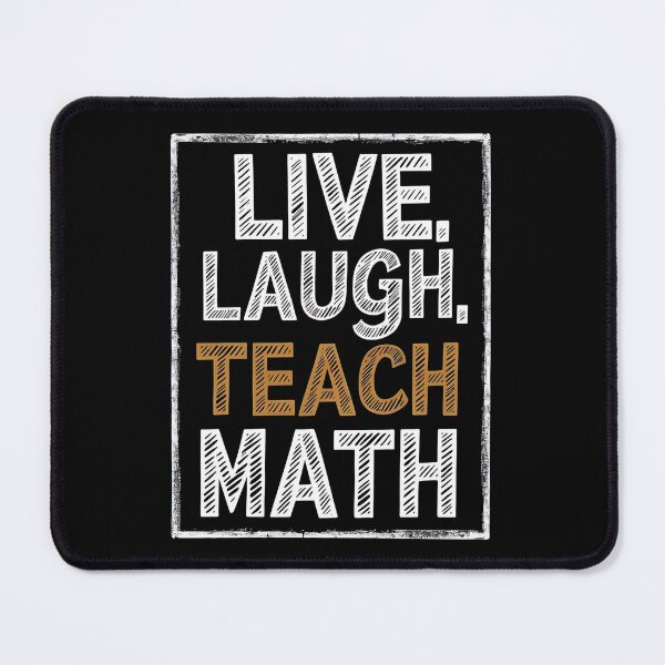 Item preview, Live, Laugh, Teach Math Funny Mathematician designed and sold by DomTeesHaven.
