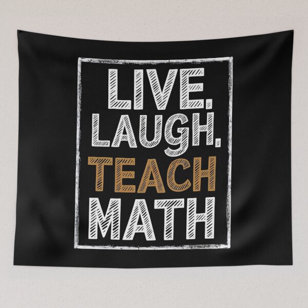 Item preview, Live, Laugh, Teach Math Funny Mathematician designed and sold by DomTeesHaven.