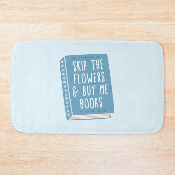 Item preview, Skip the flowers and buy me books designed and sold by Neadoodles.