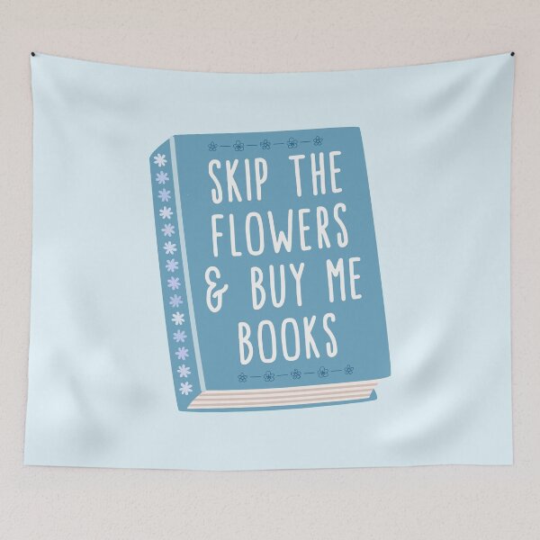 Item preview, Skip the flowers and buy me books designed and sold by Neadoodles.
