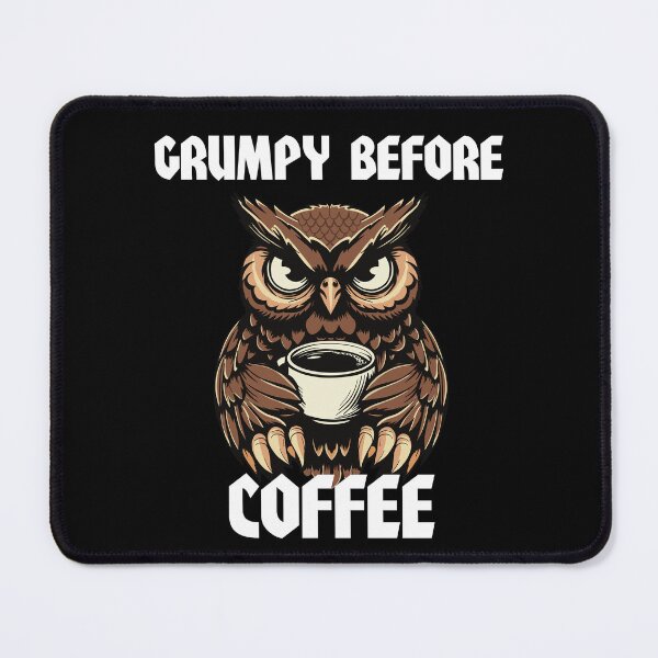 Item preview, Grumpy Before Coffee Owl Coffe Lover designed and sold by shadowisper.