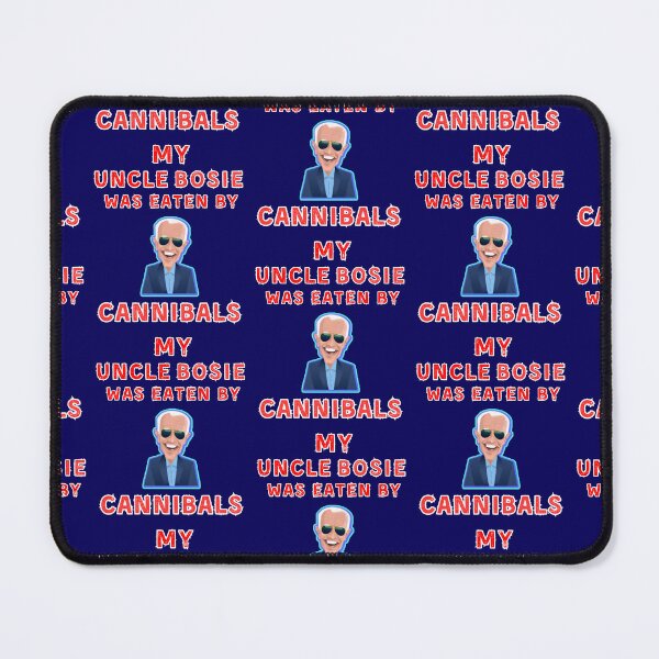 Item preview, My Uncle Bosie Was Eaten By Cannibals designed and sold by WoodburyLake.