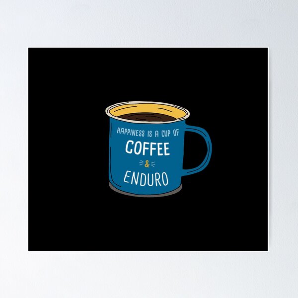 Item preview, Enduro & Coffee is happiness designed and sold by orlumbuspirate.