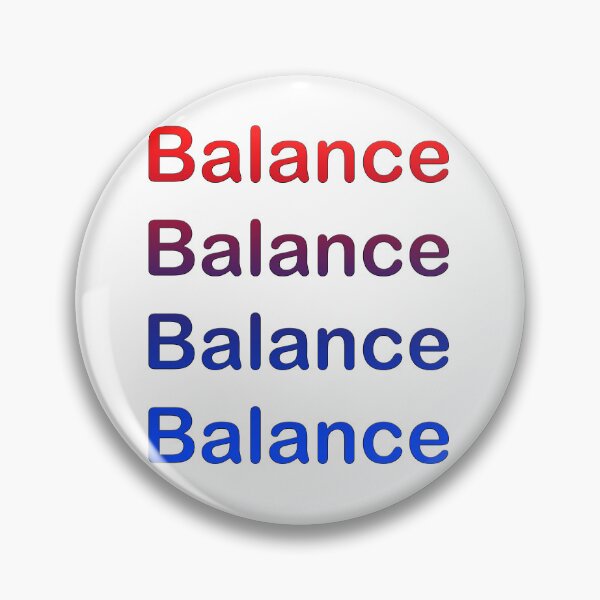 Item preview, Balance Balance BALANCE designed and sold by Hustl3AsUsu4l.