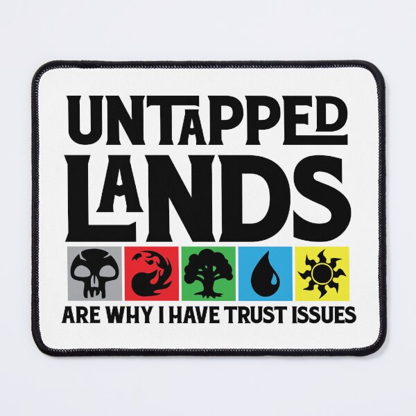 Item preview, Untapped Lands Are Why I Have Trust Issues designed and sold by OddityDesign.