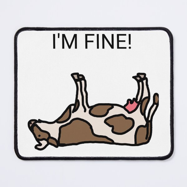 Item preview, I'M FINE! Upsidedown Cow  designed and sold by Samantha3124.