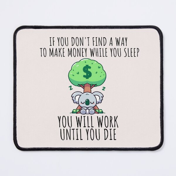 Item preview, Earning Passive Income Koala designed and sold by LemuellTrends.
