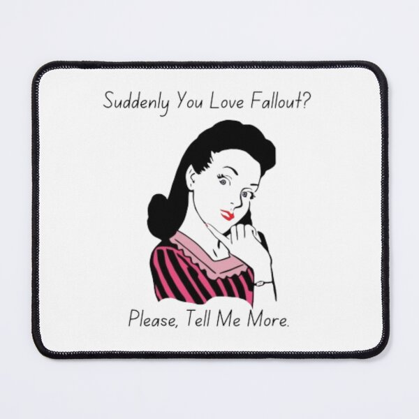 Item preview, You Love Fallout Now designed and sold by DorkDome.