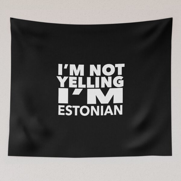 Item preview, Estonian present - i'm not yelling, i'm Estonian - Estonian gifts - Estonian flag - Estonian Gift - Estonian Decor - Estonia designed and sold by babaorum.