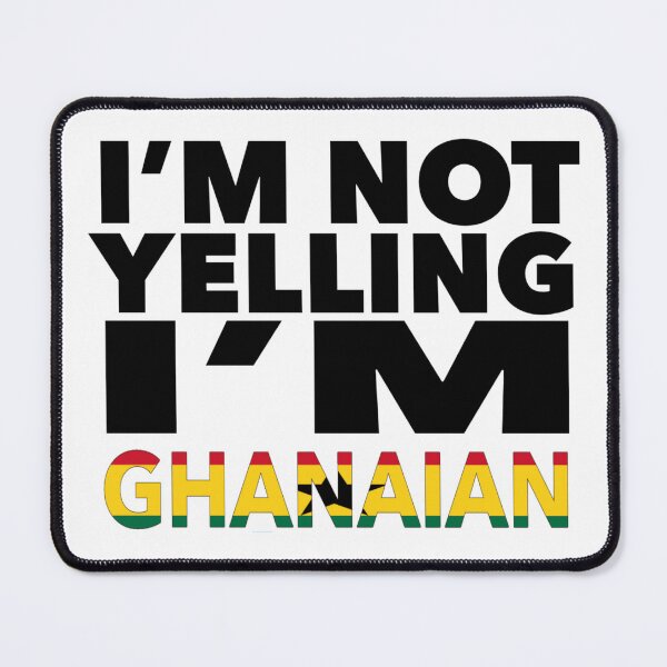 Item preview, Ghanaian present - i'm not yelling, i'm Ghanaian - Ghanaian gifts - Ghanaian flag - Ghanaian Gift - Ghanaian Decor - Ghana designed and sold by babaorum.