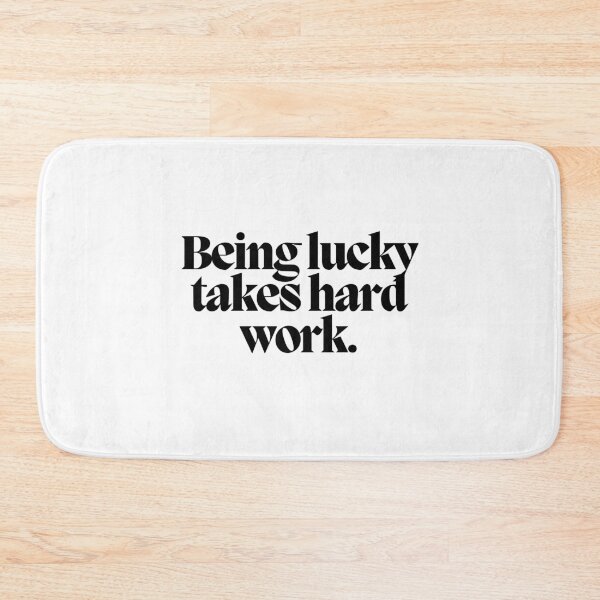 Item preview, Being lucky takes hard work.  designed and sold by CharmStudio.