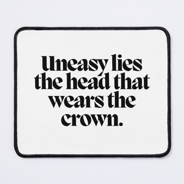 Item preview, Uneasy lies the head that wears the crown.  designed and sold by CharmStudio.